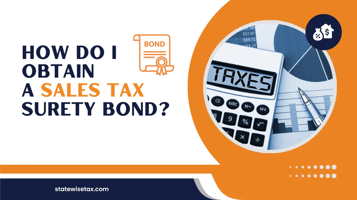 How Do I Obtain a Sales Tax Surety Bond