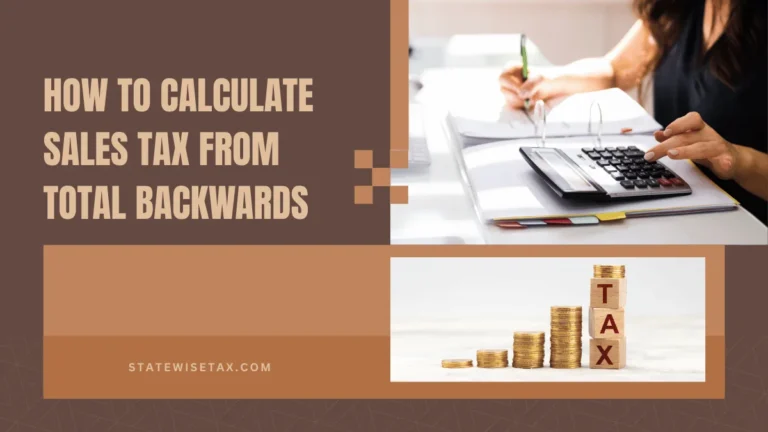 How to Calculate Sales Tax From Total Backwards
