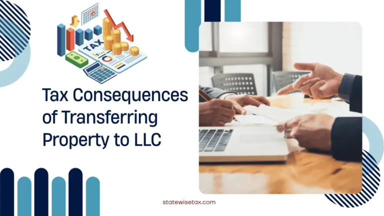 Tax Consequences of Transferring Property to LLC