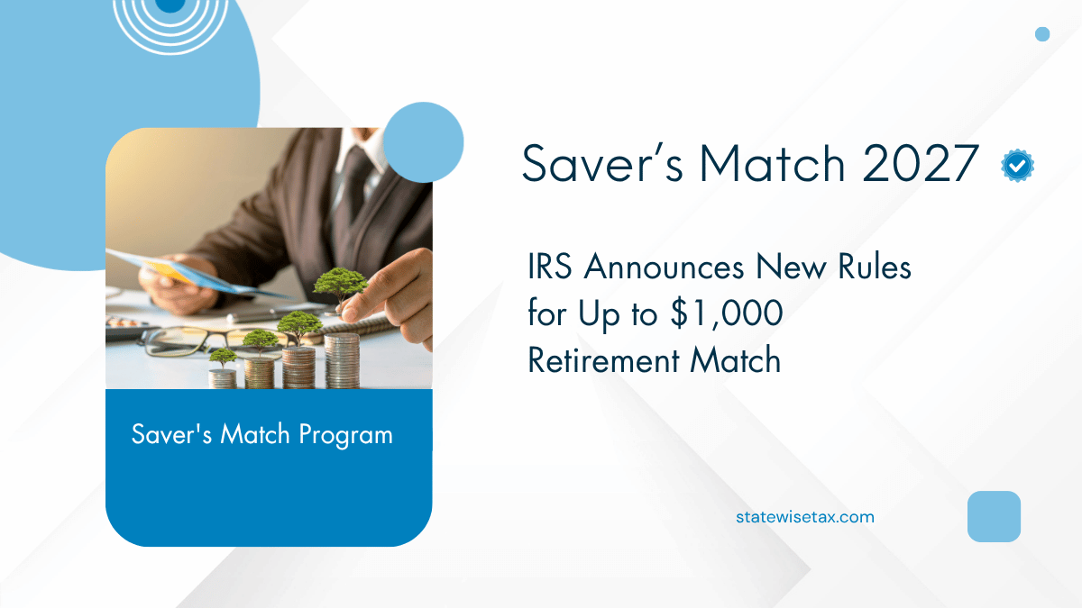 Saver’s Match 2027 IRS Announces New Rules for Up to $1,000 Retirement Match